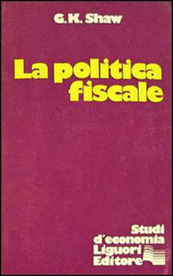 La politica fiscale - Librerie.coop La politica fiscale - Librerie.coop