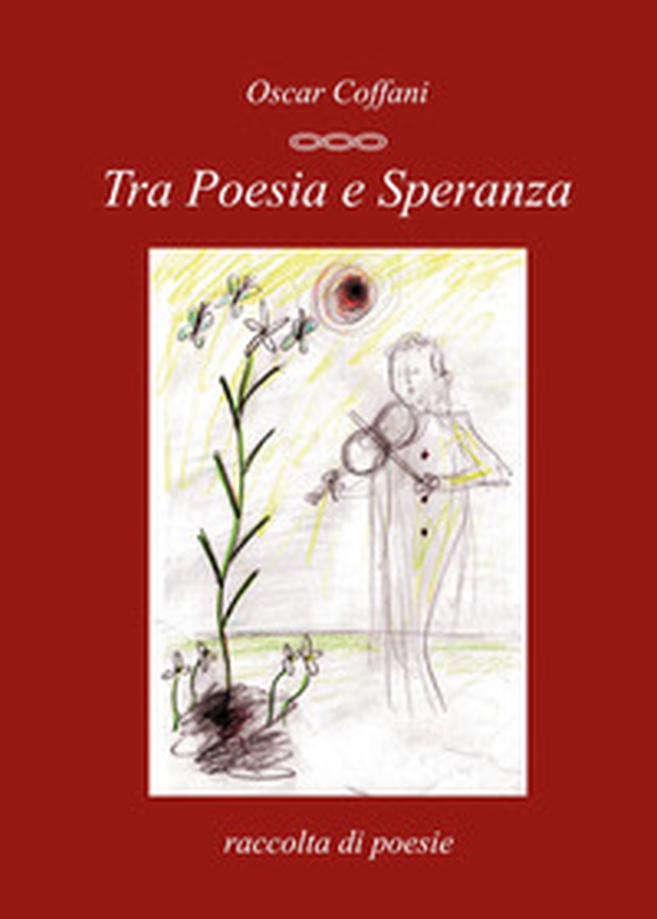 Tra poesia e speranza - Librerie.coop Tra poesia e speranza - Librerie.coop