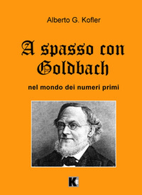 A spasso con Goldbach. Nel mondo dei numeri primi - Librerie.coop A spasso con Goldbach. Nel mondo dei numeri primi - Librerie.coop