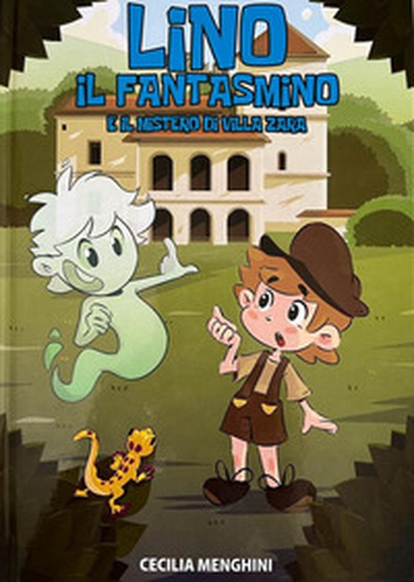 Lino il fantasmino e il mistero di villa Zara - Librerie.coop Lino il fantasmino e il mistero di villa Zara - Librerie.coop