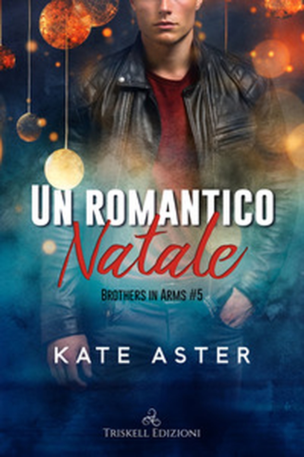 Un romantico Natale. Brothers in arms - Vol. 5 - Librerie.coop Un romantico Natale. Brothers in arms - Vol. 5 - Librerie.coop