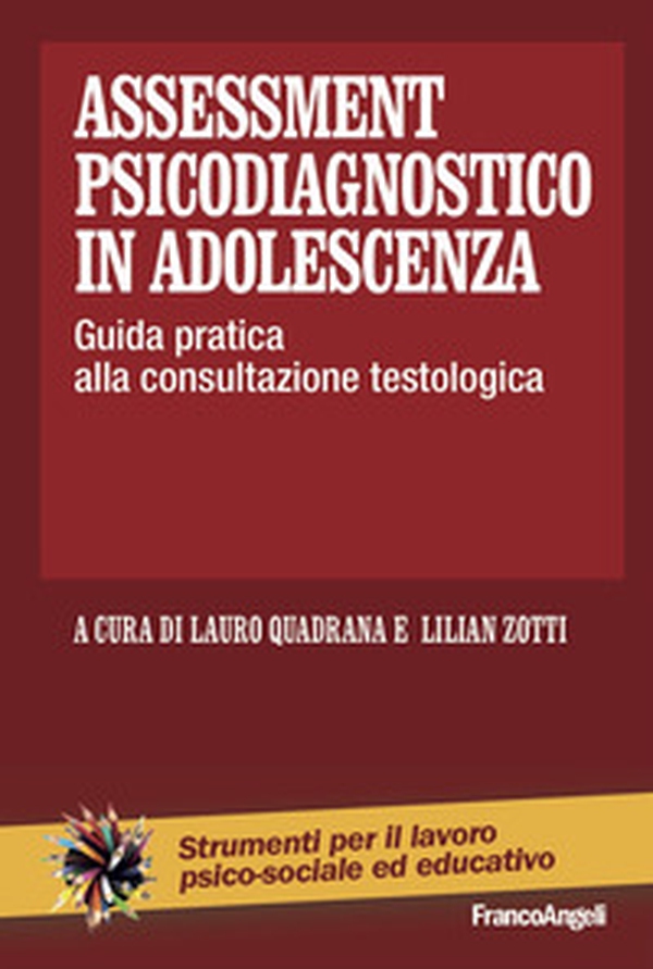 Assessment psicodiagnostico in adolescenza. Guida pratica alla consultazione testologica - Librerie.coop Assessment psicodiagnostico in adolescenza. Guida pratica alla consultazione testologica - Librerie.coop