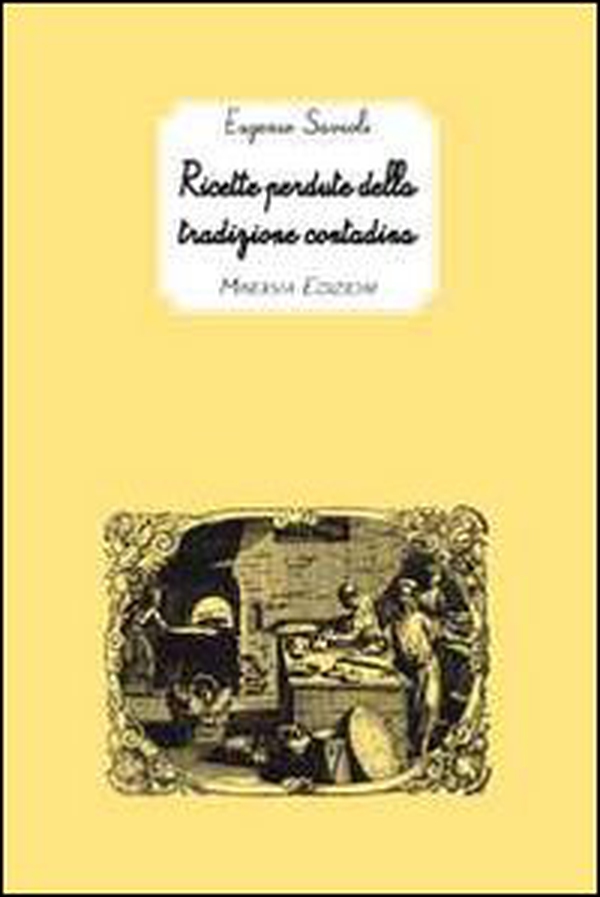 Ricette perdute della tradizione contadina - Librerie.coop Ricette perdute della tradizione contadina - Librerie.coop