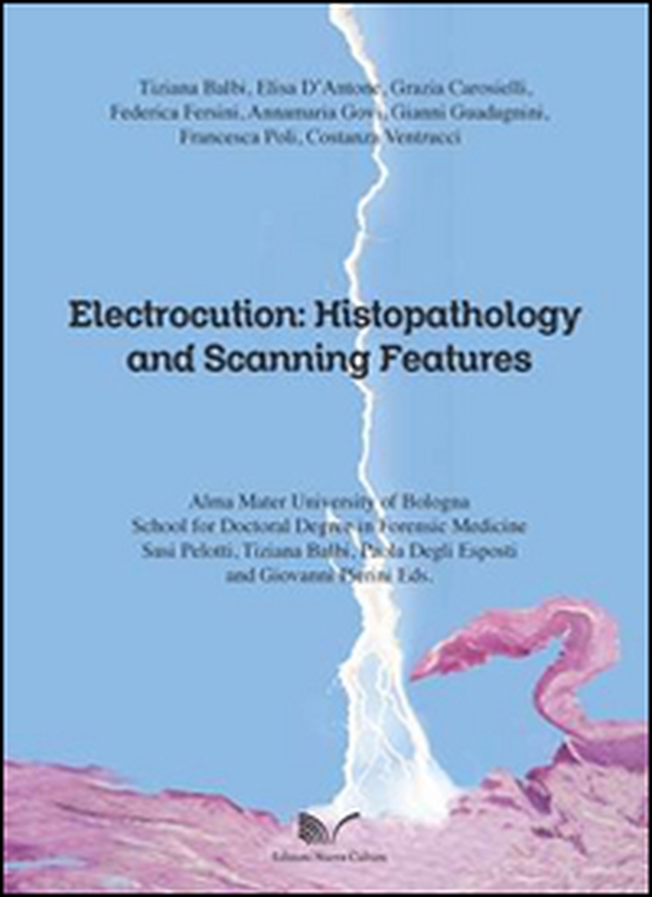 Electrocution. Histopathology and scanning features - Librerie.coop Electrocution. Histopathology and scanning features - Librerie.coop
