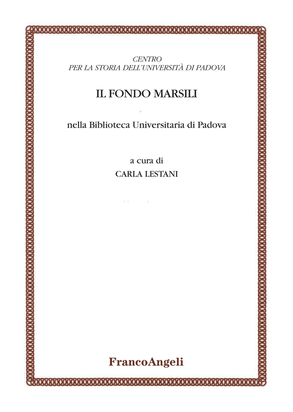 Il Fondo Marsili nella Biblioteca universitaria di Padova - Librerie.coop Il Fondo Marsili nella Biblioteca universitaria di Padova - Librerie.coop