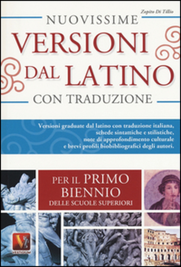 Nuovissime versioni dal latino. Versioni graduate dal latino con traduzione italiana e schede didattiche. Per il 1° biennio delle Scuole superiori - Librerie.coop Nuovissime versioni dal latino. Versioni graduate dal latino con traduzione italiana e schede didattiche. Per il 1° biennio delle Scuole superiori - Librerie.coop