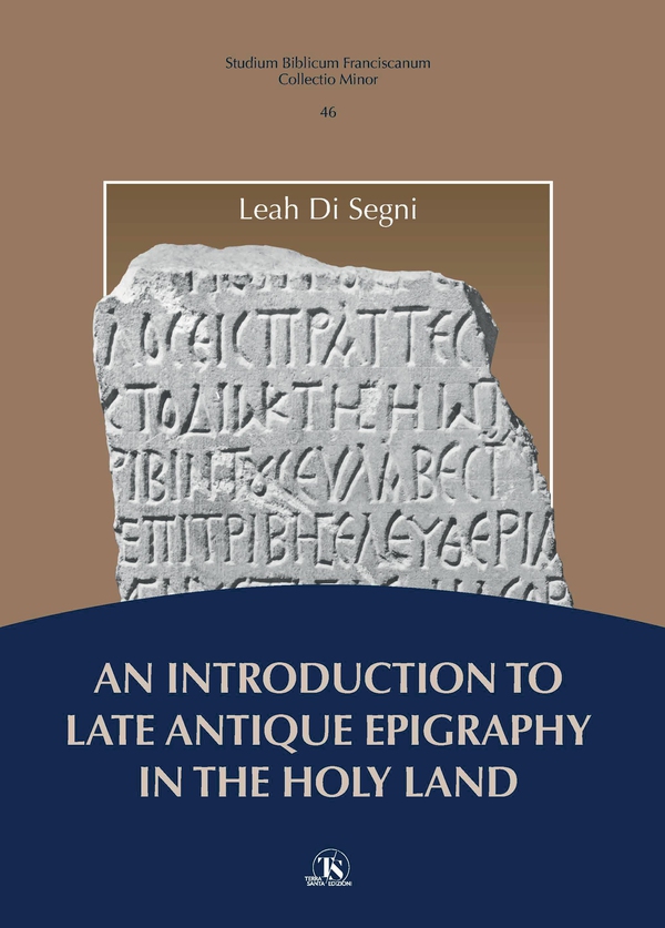 An Introduction to Late Antique Epigraphy in the Holy Land - Librerie.coop An Introduction to Late Antique Epigraphy in the Holy Land - Librerie.coop