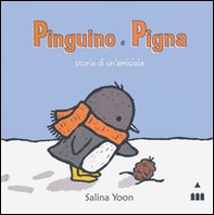 Pinguino e Pigna. Storia di un'amicizia - Librerie.coop