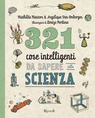 321 cose intelligenti da sapere sulla scienza - Librerie.coop