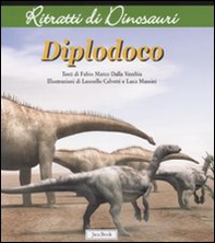Diplodoco. Ritratti di dinosauri - Librerie.coop