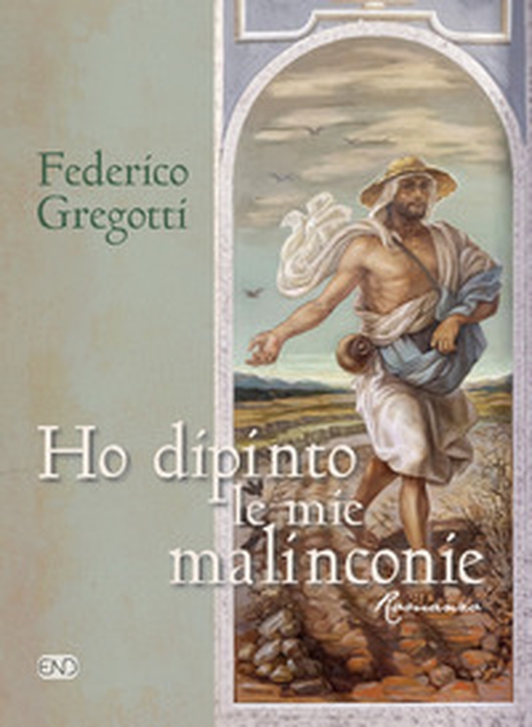 Ho dipinto le mie malinconie - Librerie.coop Ho dipinto le mie malinconie - Librerie.coop