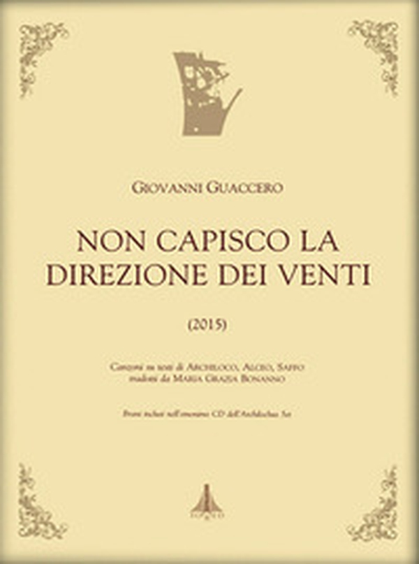 Non capisco la direzione dei venti. Musica e canzoni su testi di Archiloco, Alceo, Saffo - Librerie.coop Non capisco la direzione dei venti. Musica e canzoni su testi di Archiloco, Alceo, Saffo - Librerie.coop
