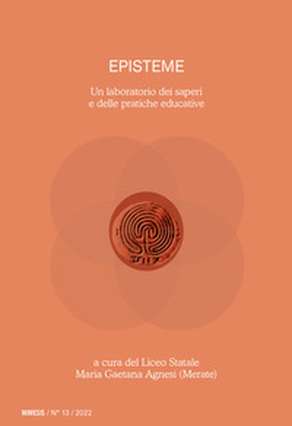 Episteme. Un laboratorio dei saperi e delle pratiche educative nella scuola superiore - Vol. 13 - Librerie.coop Episteme. Un laboratorio dei saperi e delle pratiche educative nella scuola superiore - Vol. 13 - Librerie.coop