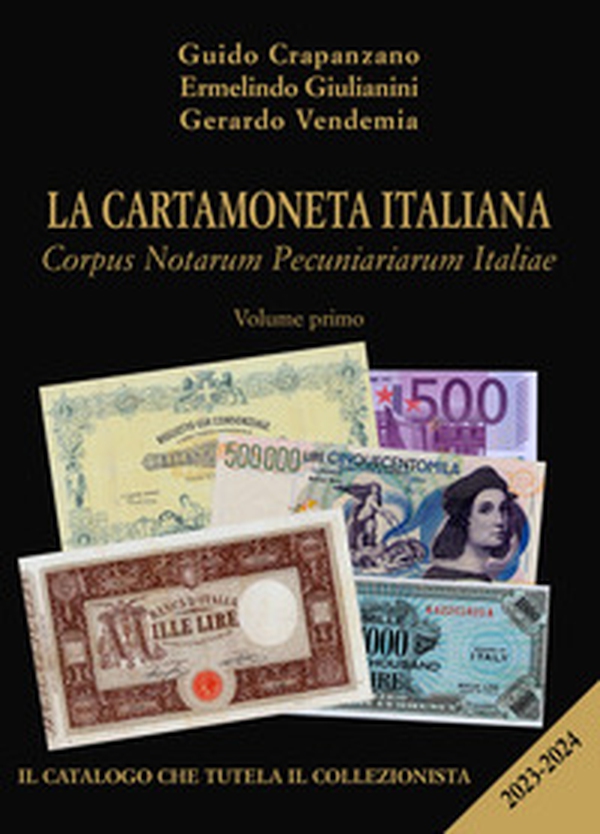 La cartamoneta italiana. Corpus Notarum Pecuniariarum Italiae 2023-2024 - Librerie.coop La cartamoneta italiana. Corpus Notarum Pecuniariarum Italiae 2023-2024 - Librerie.coop