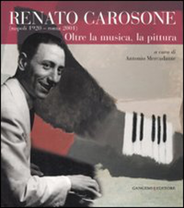 Renato Carosone (Napoli, 1920-Roma, 2001). Oltre la musica, la pittura - Librerie.coop Renato Carosone (Napoli, 1920-Roma, 2001). Oltre la musica, la pittura - Librerie.coop