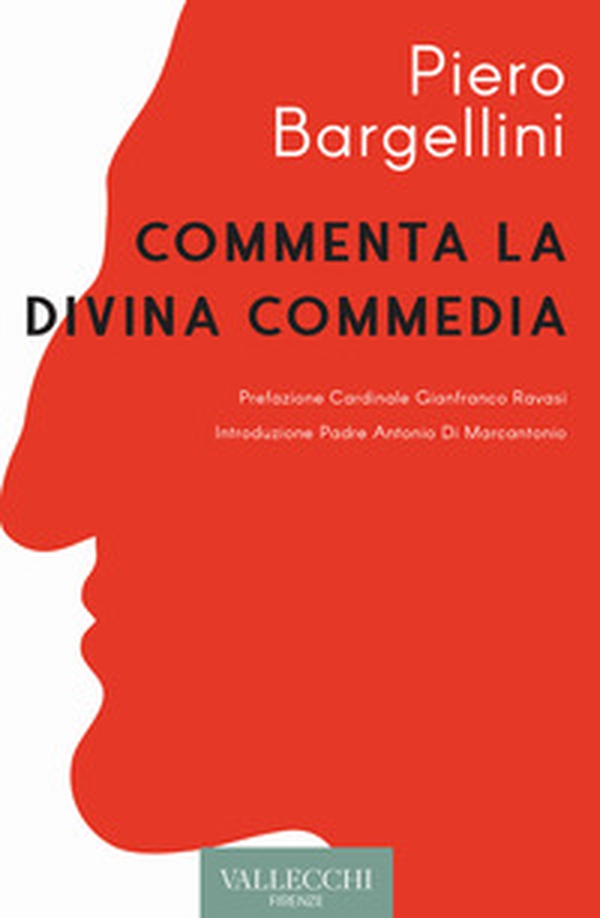 Piero Bargellini commenta la Divina Commedia - Librerie.coop Piero Bargellini commenta la Divina Commedia - Librerie.coop