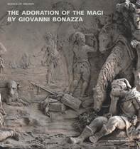The Adoration of the Magi by Giovanni Bonazza. The reliefs of the Chapel of the Rosary in Venice: Studies, models and d'après versions - Librerie.coop