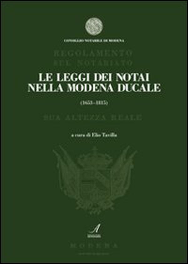 Le leggi dei notai della Modena ducale (1653-1815) - Librerie.coop Le leggi dei notai della Modena ducale (1653-1815) - Librerie.coop