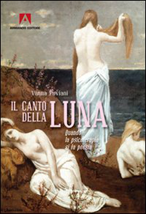 Il canto della luna. Quando la psicoterapia si fa poesia - Librerie.coop Il canto della luna. Quando la psicoterapia si fa poesia - Librerie.coop