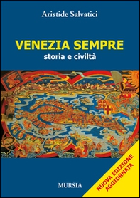 Venezia sempre. Storia e civiltà - Librerie.coop