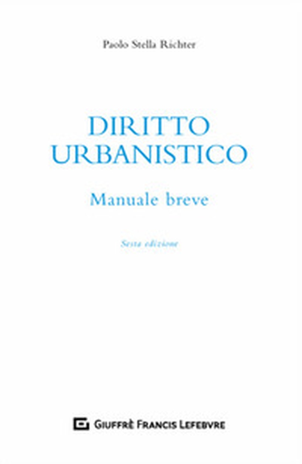 Diritto urbanistico. Manuale breve - Librerie.coop Diritto urbanistico. Manuale breve - Librerie.coop