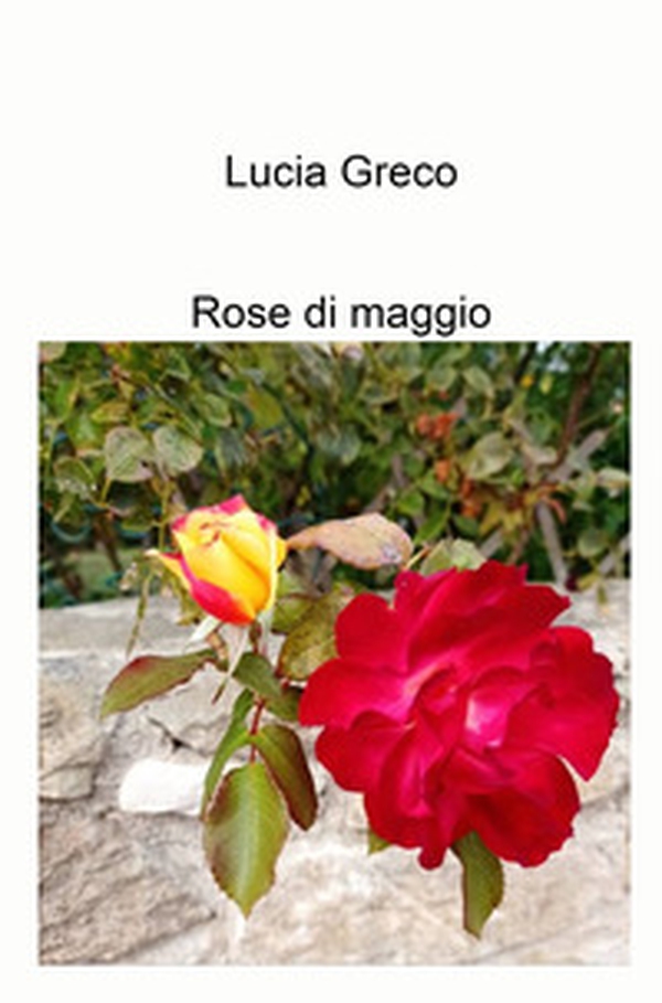Rose di maggio - Librerie.coop Rose di maggio - Librerie.coop