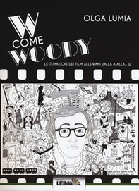 W come Woody. Le tematiche dei film alleniani dalla A alla W - Librerie.coop