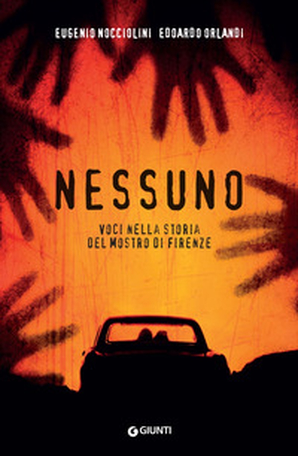 Nessuno. Voci nella storia del mostro di Firenze - Librerie.coop Nessuno. Voci nella storia del mostro di Firenze - Librerie.coop