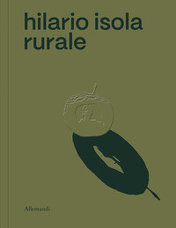 Hilario Isola rurale. Ediz. italiana e inglese - Librerie.coop Hilario Isola rurale. Ediz. italiana e inglese - Librerie.coop