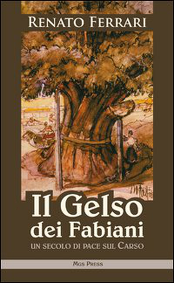 Il gelso dei Fabiani. Un secolo di pace sul Carso - Librerie.coop Il gelso dei Fabiani. Un secolo di pace sul Carso - Librerie.coop