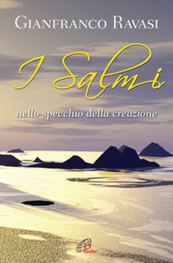 I salmi nello specchio della creazione - Librerie.coop I salmi nello specchio della creazione - Librerie.coop