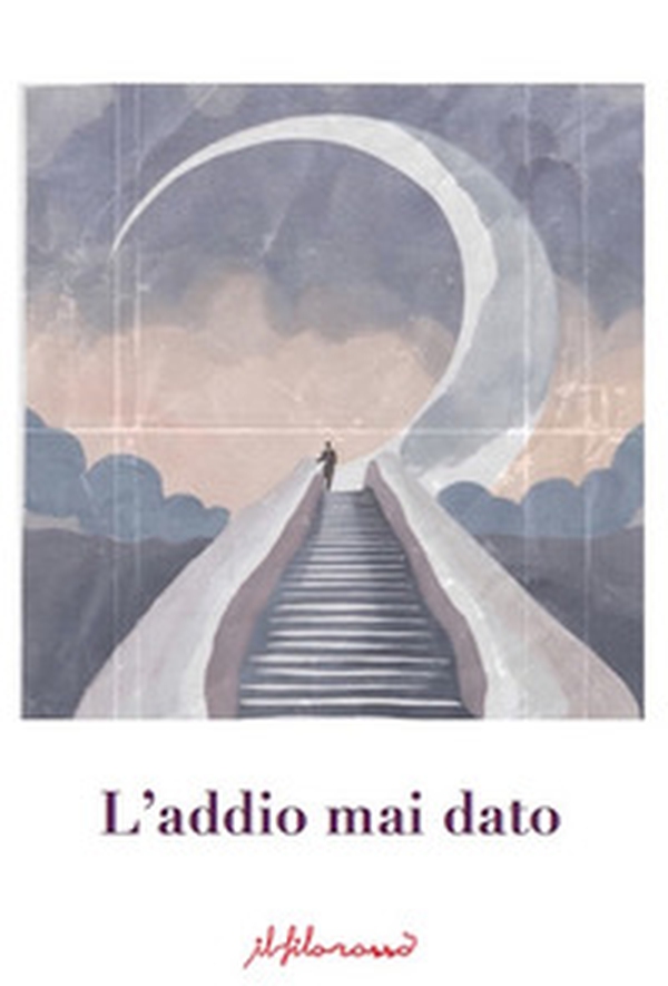 L'addio mai dato - Librerie.coop L'addio mai dato - Librerie.coop