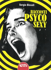 Racconti psyco sexy - Librerie.coop
