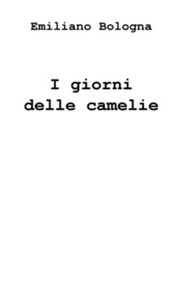 I giorni delle camelie - Librerie.coop I giorni delle camelie - Librerie.coop