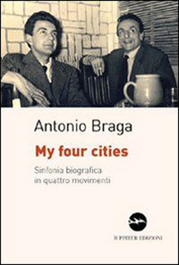 My four cities. Sinfonia biografica in quattro movimenti - Librerie.coop My four cities. Sinfonia biografica in quattro movimenti - Librerie.coop