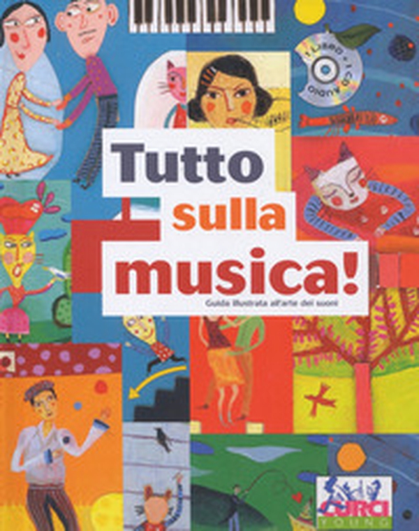 Tutto sulla musica. Guida illustrata all'arte dei suoni - Librerie.coop Tutto sulla musica. Guida illustrata all'arte dei suoni - Librerie.coop