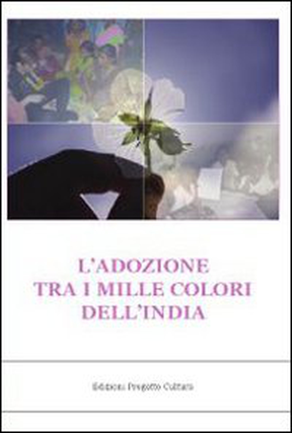 L'adozione tra i mille colori dell'India - Librerie.coop L'adozione tra i mille colori dell'India - Librerie.coop
