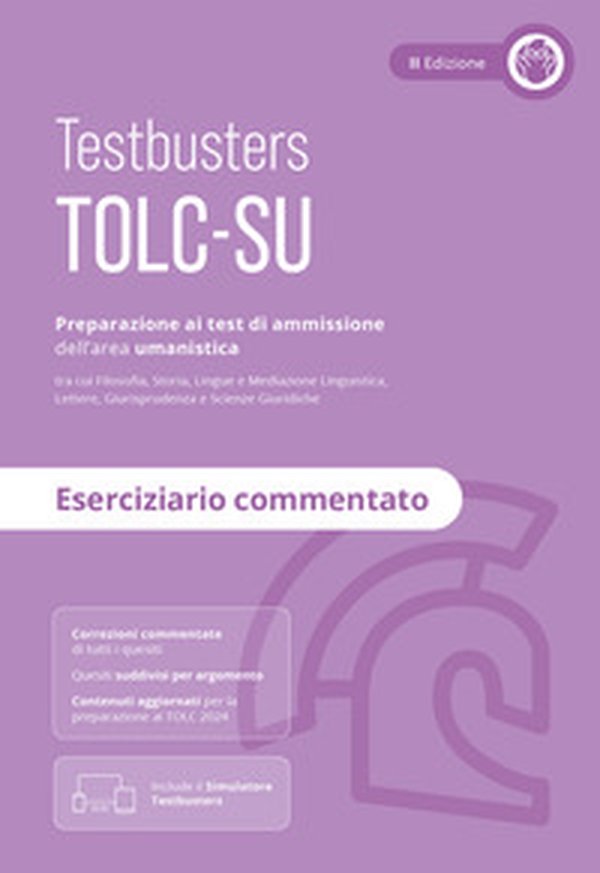 Testbusters TOLC-SU - Eserciziario Commentato - Librerie.coop Testbusters TOLC-SU - Eserciziario Commentato - Librerie.coop