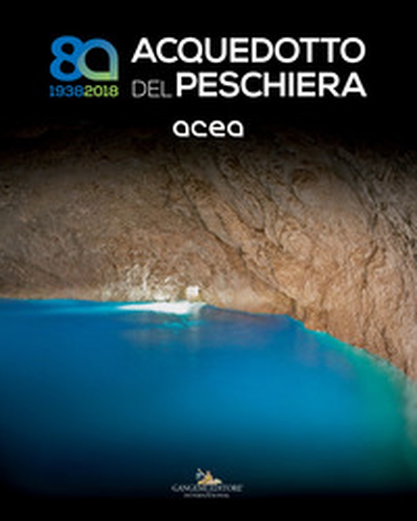 Acquedotto del Peschiera (1938-2018) - Librerie.coop Acquedotto del Peschiera (1938-2018) - Librerie.coop