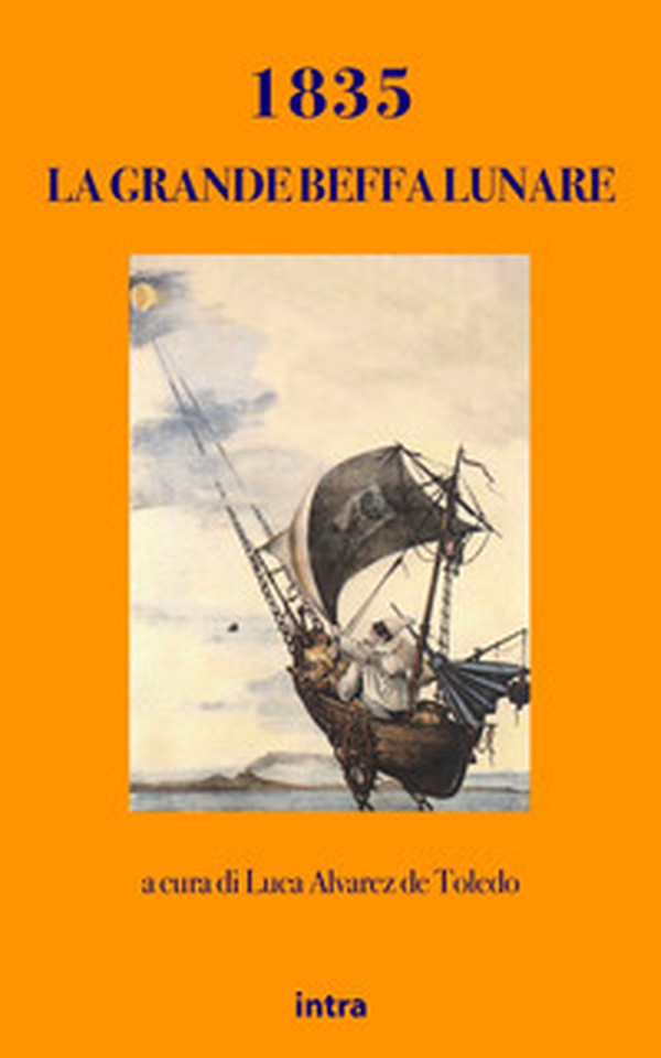 1835: la grande beffa lunare - Librerie.coop 1835: la grande beffa lunare - Librerie.coop