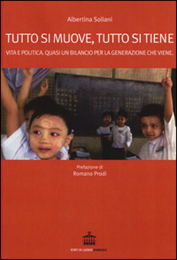 Tutto si muove, tutto si tiene. Vita e politica. Quasi un bilancio per la generazione che viene - Librerie.coop Tutto si muove, tutto si tiene. Vita e politica. Quasi un bilancio per la generazione che viene - Librerie.coop