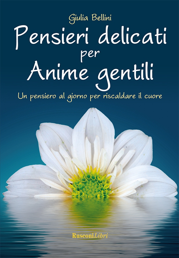 Pensieri delicati per anime gentili - Librerie.coop Pensieri delicati per anime gentili - Librerie.coop