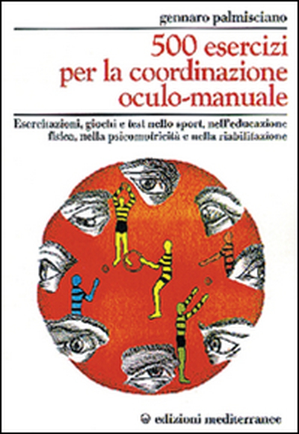 Cinquecento esercizi per la coordinazione oculo-manuale - Librerie.coop Cinquecento esercizi per la coordinazione oculo-manuale - Librerie.coop