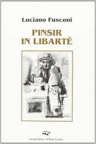 Pinsir in libartê. Poesie in dialetto romagnolo - Librerie.coop