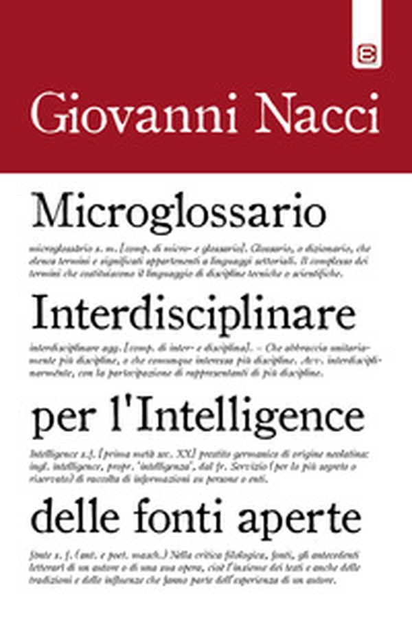 Microglossario interdisciplinare per l'intelligence delle fonti aperte - Librerie.coop Microglossario interdisciplinare per l'intelligence delle fonti aperte - Librerie.coop