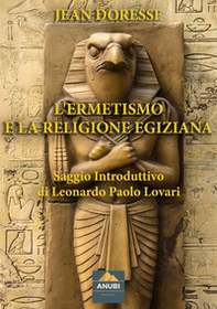 L'ermetismo e la religione egiziana - Librerie.coop