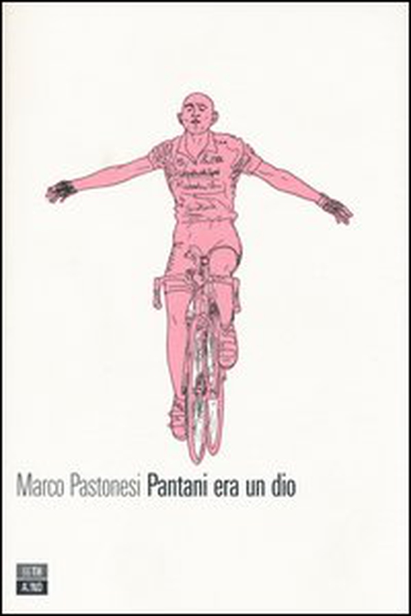 Pantani era un dio - Librerie.coop Pantani era un dio - Librerie.coop