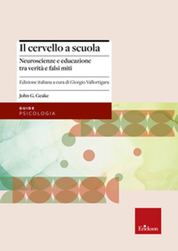 Il cervello a scuola. Neuroscienze e educazione tra verità e falsi miti - Librerie.coop Il cervello a scuola. Neuroscienze e educazione tra verità e falsi miti - Librerie.coop