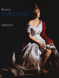 Rocco Normanno. Dipinti - Librerie.coop
