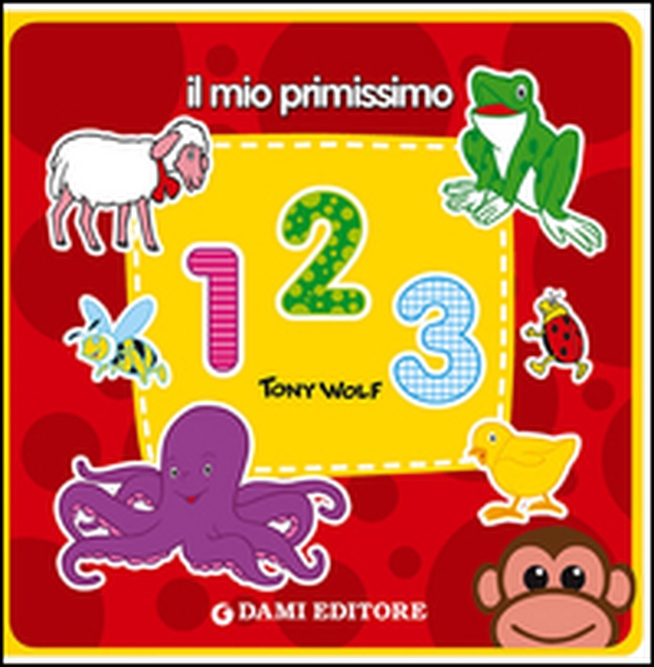 Il mio primissimo 1 2 3 - Librerie.coop Il mio primissimo 1 2 3 - Librerie.coop